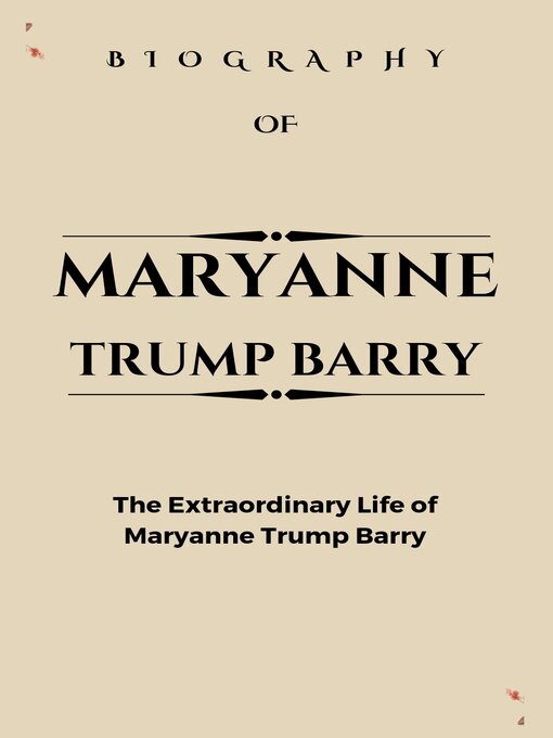 Title details for Maryanne trump barry biography by Xavier Everhat - Available